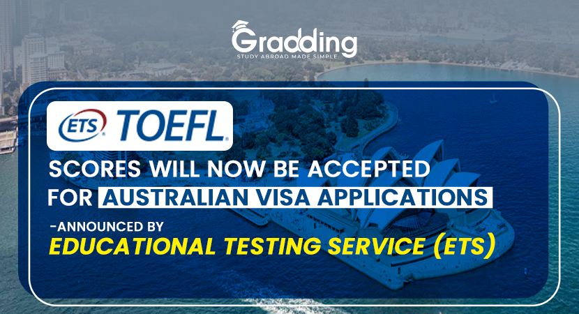 TOEFL Scores to be now valid for all Australian visa applications as announced by ETS